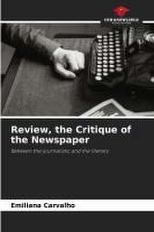 Review, the Critique of the Newspaper de Emiliana Carvalho