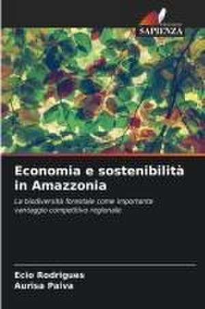 Economia e sostenibilità in Amazzonia de Ecio Rodrigues