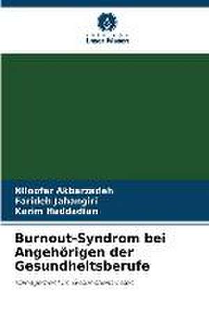 Burnout-Syndrom bei Angehörigen der Gesundheitsberufe de Niloofar Akbarzadeh