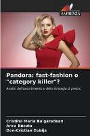 Pandora: fast-fashion o "category killer"? de Cristina Maria Balgaradean