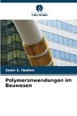 Polymeranwendungen im Bauwesen de Salah S. Hashim