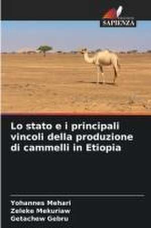 Lo stato e i principali vincoli della produzione di cammelli in Etiopia de Yohannes Mehari