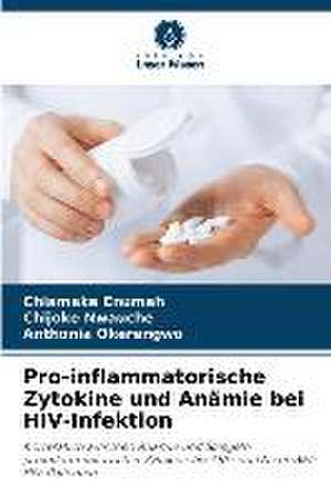 Pro-inflammatorische Zytokine und Anämie bei HIV-Infektion de Chiamaka Enumah