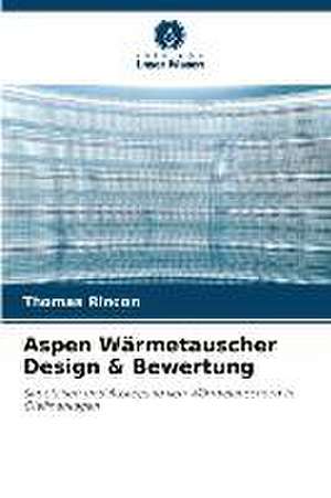 Aspen Wärmetauscher Design & Bewertung de Thomas Rincon