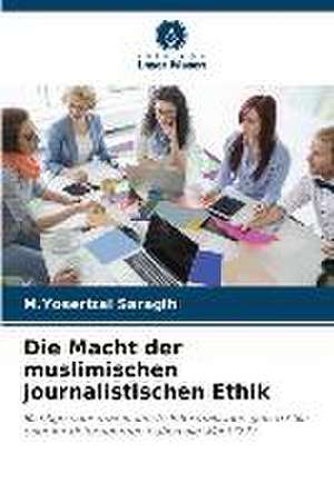 Die Macht der muslimischen journalistischen Ethik de M. Yoserizal Saragih