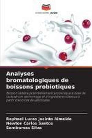 Analyses bromatologiques de boissons probiotiques de Raphael Lucas Jacinto Almeida