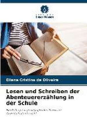 Lesen und Schreiben der Abenteuererzählung in der Schule de Eliane Cristina de Oliveira