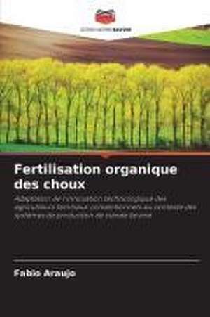 Fertilisation organique des choux de Fabio Araujo