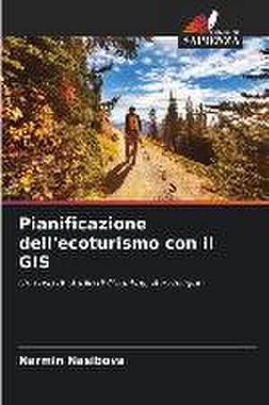 Pianificazione dell'ecoturismo con il GIS de Narmin Nasibova