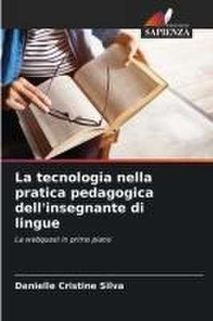 La tecnologia nella pratica pedagogica dell'insegnante di lingue de Danielle Cristine Silva