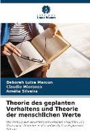 Theorie des geplanten Verhaltens und Theorie der menschlichen Werte de Deborah Luiza Marcon