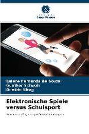 Elektronische Spiele versus Schulsport de Laiane Fernanda de Souza