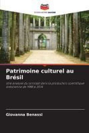 Patrimoine culturel au Brésil de Giovanna Benassi