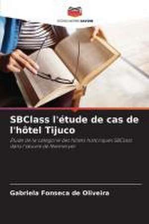 SBClass l'étude de cas de l'hôtel Tijuco de Gabriela Fonseca de Oliveira