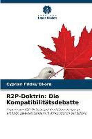 R2P-Doktrin: Die Kompatibilitätsdebatte de Cyprian Friday Okoro