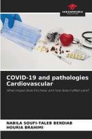 COVID-19 and pathologies Cardiovascular de Nabila Soufi-Taleb Bendiab