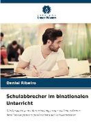 Schulabbrecher im binationalen Unterricht de Daniel Ribeiro