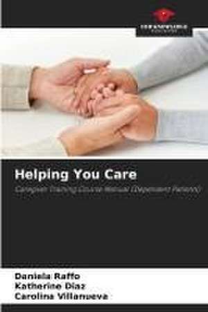 Helping You Care de Daniela Raffo