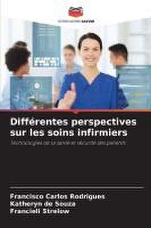 Différentes perspectives sur les soins infirmiers de Francisco Carlos Rodrigues