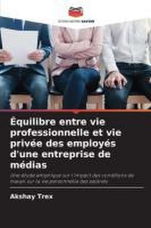 Équilibre entre vie professionnelle et vie privée des employés d'une entreprise de médias de Akshay Trex