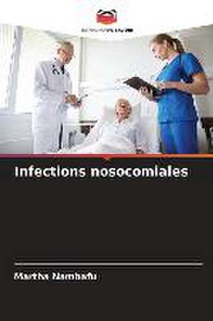 Infections nosocomiales de Martha Nambafu