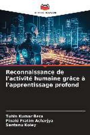 Reconnaissance de l'activité humaine grâce à l'apprentissage profond de Tuhin Kumar Bera