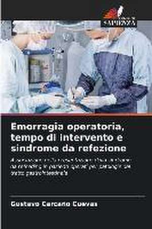 Emorragia operatoria, tempo di intervento e sindrome da refezione de Gustavo Carcaño Cuevas