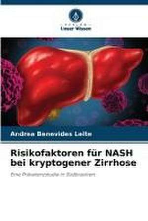 Risikofaktoren für NASH bei kryptogener Zirrhose de Andrea Benevides Leite