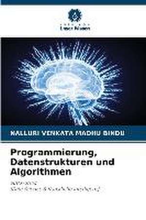 Programmierung, Datenstrukturen und Algorithmen de Nalluri Venkata Madhu Bindu