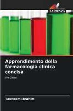 Apprendimento della farmacologia clinica concisa de Tasneem Ibrahim