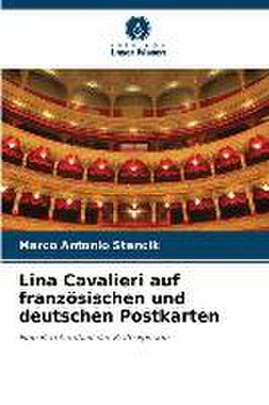 Lina Cavalieri auf französischen und deutschen Postkarten de Marco Antonio Stancik