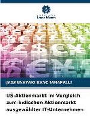 US-Aktienmarkt im Vergleich zum indischen Aktienmarkt ausgewählter IT-Unternehmen de Jagannayaki Kanchanapalli