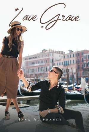 Love Grove de Jana Alibrandi