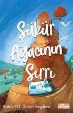 Sükür Agacinin Sirri de Rabia Elif Özcan Beydemir