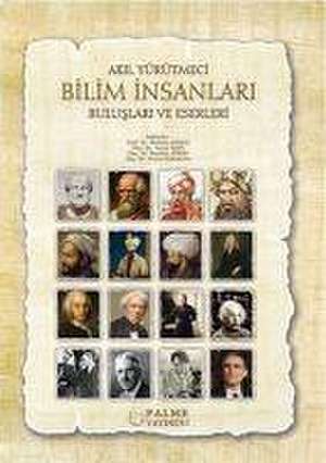 Akil Yürütmeci Bilim Insanlari Buluslari Ve Eserleri de Kolektif