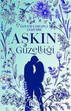 Askin Güzelligi de Özlem Corapci Aydemir