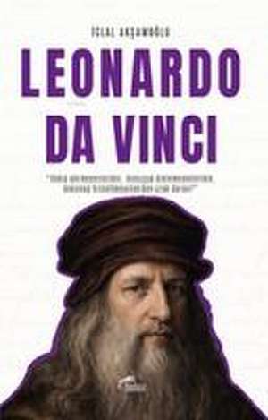 Leonardo Da Vinci de Iclal Aksamoglu