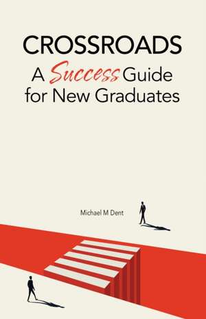 Crossroads de Michael M Dent