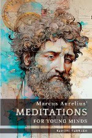 Meditations For Young Minds de Marcus Aurelius