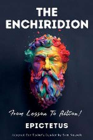 THE ENCHIRIDION - From Lesson To Action! de Sam Nusselt