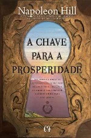 A chave para a prosperidade de Napoleon Hill