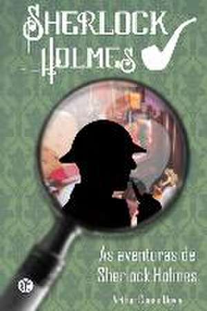 As Aventuras De Sherlock Holmes de Arthur Conan Doyle