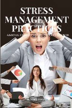 Stress management practices among executives de Jayarajan T. K.