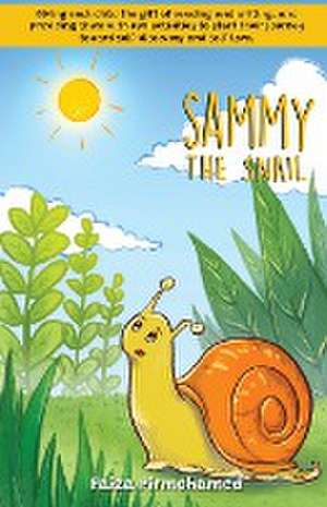 Sammy the Snail de Faiza Pirmohamed