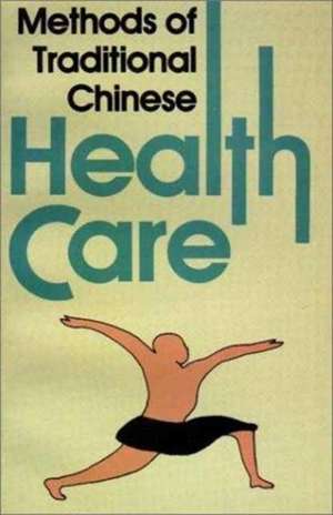 Zeng, Q: Methods of Traditional Chinese Health Care de Qingnan Zeng