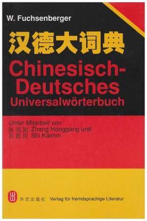 Chinesisch - Deutsches Universalwörterbuch de Wilfried Fuchsenberger