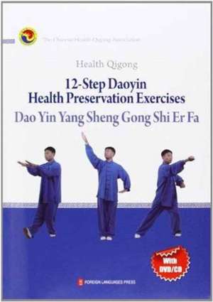 The Chinese Health Qigong Association: Health Qigong: 12-Ste