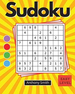 Easy Sudoku Puzzle For Adults de Anthony Smith