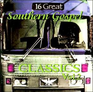 16 Great Southern Gospel Classics: Volume 2 de Various Artists