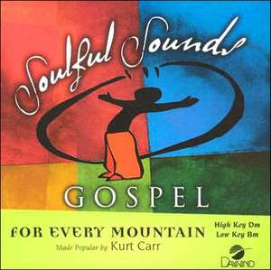 For Every Mountain de Kurt Carr